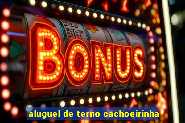 aluguel de terno cachoeirinha